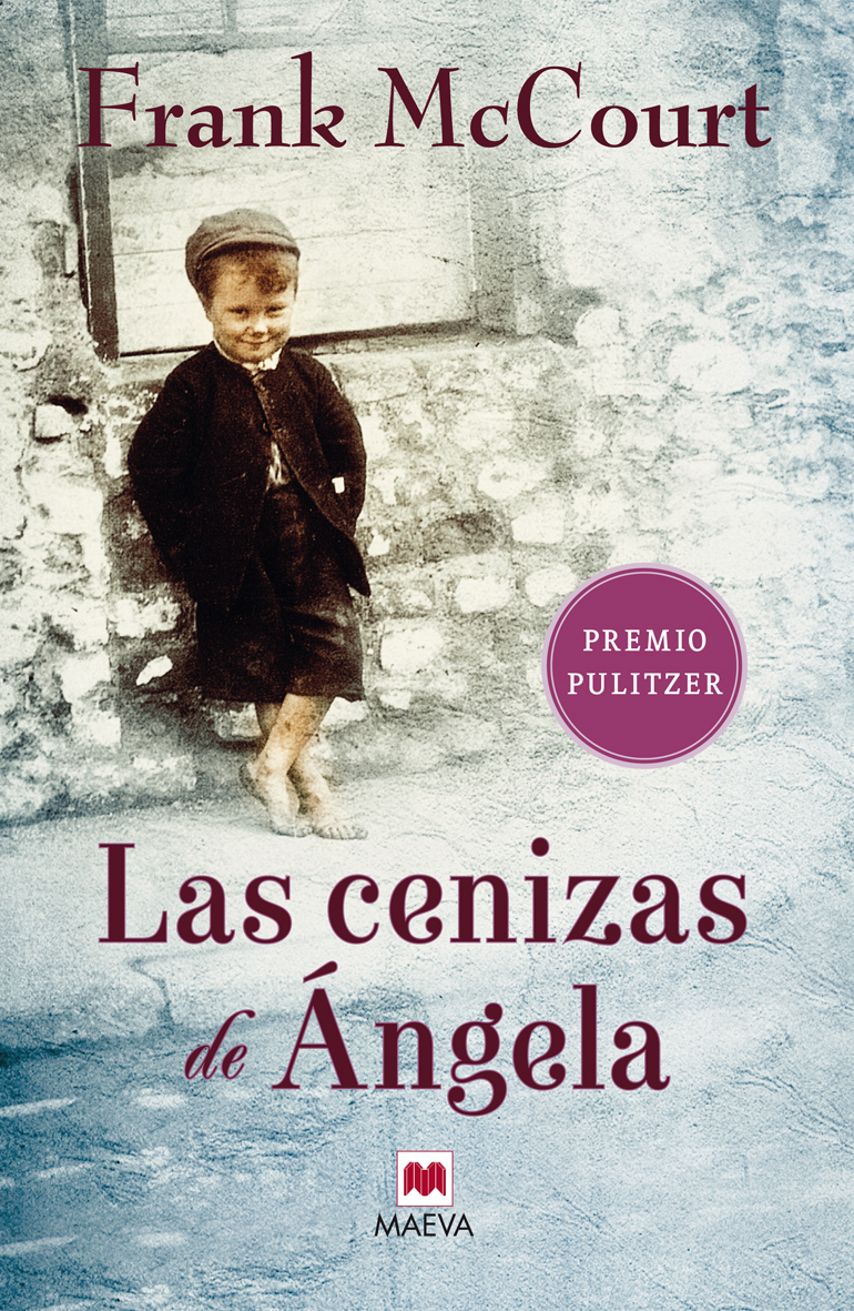 Ediciones Maeva - Frank McCourt - Las cenizas de Ángela